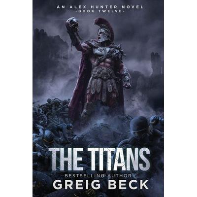 The Titans, Taschenbuch von Greig Beck, Pan Macmillan Australia, 978-1-76190-014-3