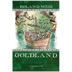 Goldland, Belletristik von Roland Weis
