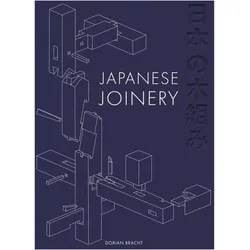 Japanese Joinery, Ratgeber von Dorian Bracht