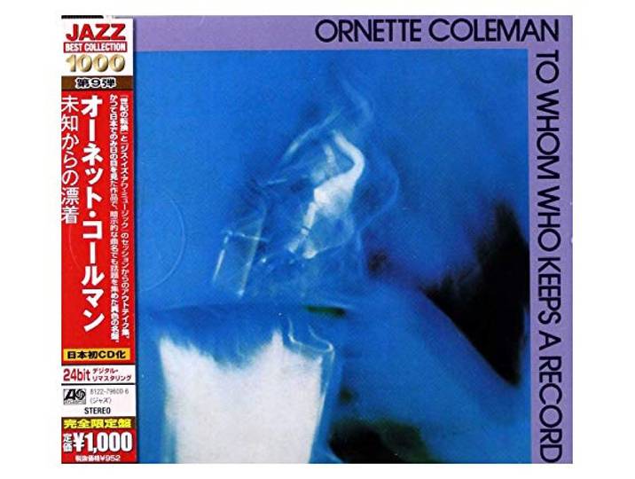 Ornette Coleman - To Whom Who Keeps A Record