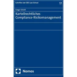 Kartellrechtliches Compliance-Risikomanagement, Fachbücher von Gregor Schott