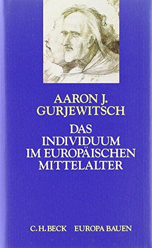 Gurjewitsch, Aaron J. - Das Individuum im europäischen Mittelalter - Preis vom 09.10.2026 07:28:09 h