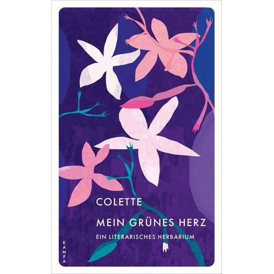 Mein grünes Herz, Taschenbuch von Sidonie-Gabrielle Colette, Kampa Verlag
