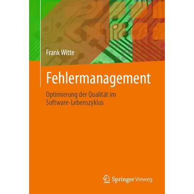 Fehlermanagement, Taschenbuch von Frank Witte, Springer Fachmedien Wiesbaden GmbH, 978-3-658-51917-9
