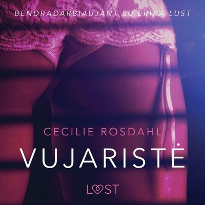 Vujaristė - seksuali erotika - Cecilie Rosdahl, Audio, 9788726214628