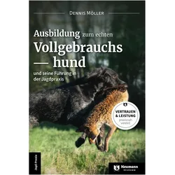 Ausbildung zum echten Vollgebrauchshund, Ratgeber von Dennis Möller