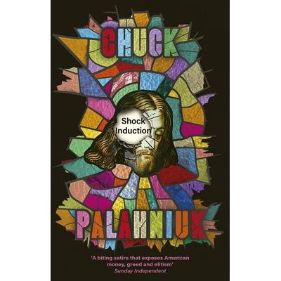 Shock Induction, Taschenbuch von Chuck Palahniuk, Little, Brown Book Group, 978-1-4721-6021-8