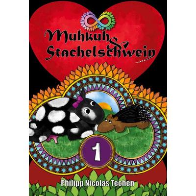 Muhkuh und Stachelschwein, Gebundene Ausgabe von Philipp Nicolas Techen, BoD – Books on Demand, 978-3-695-74843-3