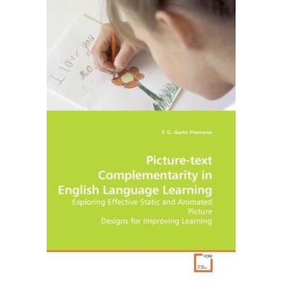 Pramono Y. G. Harto: Picture-text Complementarity in English, Taschenbuch von Y. G. Harto Pramono, VDM, 978-3-639-06249-6