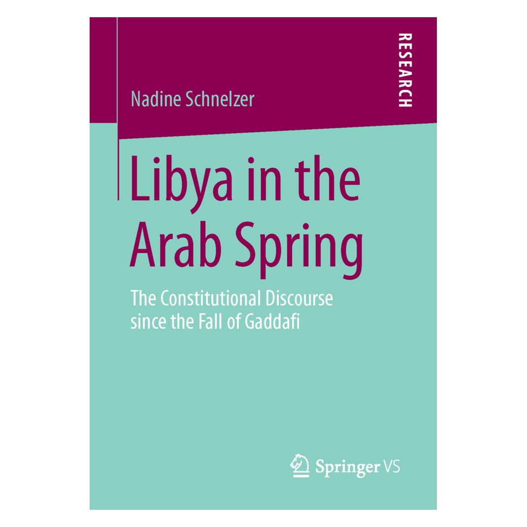 Springer Libya in the Arab Spring (Englisch, Softcover, Nadine Schnelzer) (34590783)