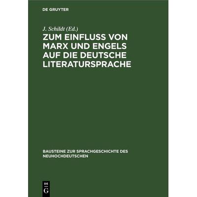 Zum Einfluß von Marx und Engels auf dıe deutsche Literatursprache, Gebundene Ausgabe von , De Gruyter, 978-3-11-259517-6