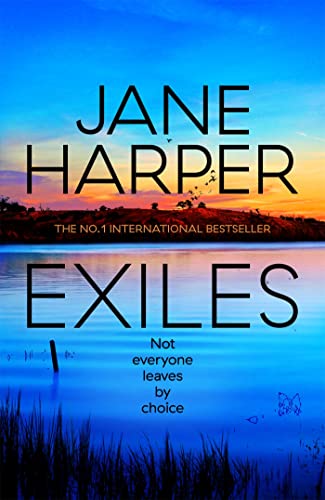 Jane Harper - Exiles: The heart-pounding new Aaron Falk thriller from the No. 1 bestselling author of The Dry and Force of Nature (Aaron Falk, 3) - Preis vom 11.10.2026 03:10:56 h