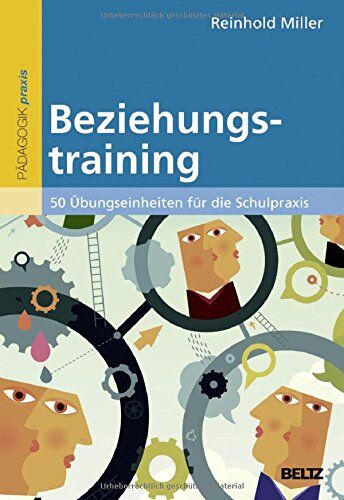 Reinhold Miller - Beziehungstraining: 50 Übungseinheiten für die Schulpraxis - Preis vom 09.10.2026 07:28:09 h