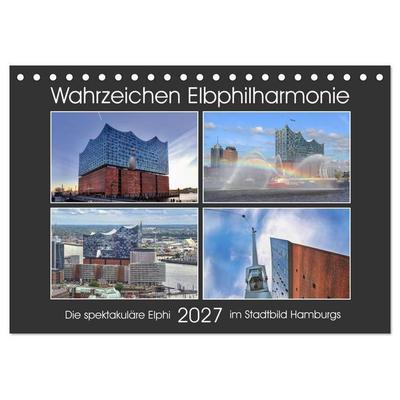 Wahrzeichen Elbphilharmonie (Tischkalender 2027 DIN A5 quer), CALVENDO Monatskalender