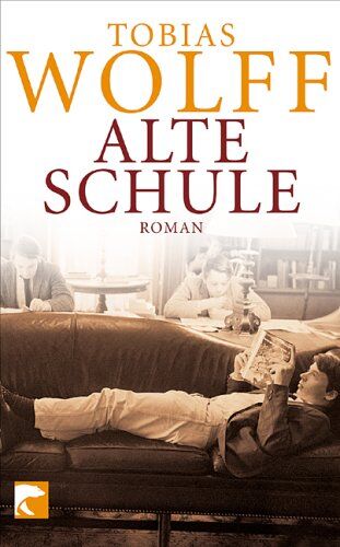 Tobias Wolff - Alte Schule: Roman - Preis vom 17.10.2026 19:25:27 h