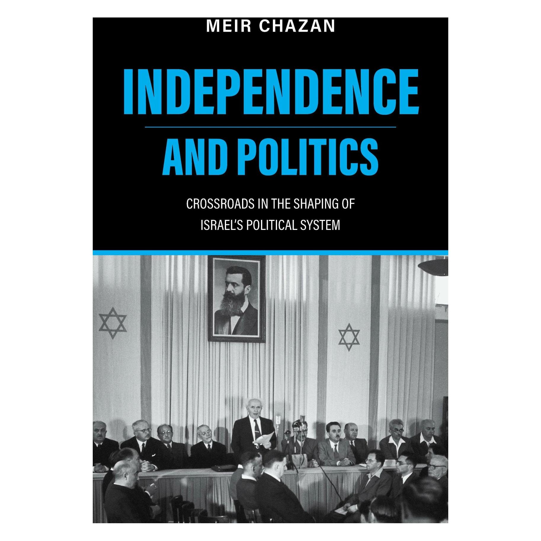 Indiana University Independence and Politics - Crossroads in the Shaping of Israel's Political System (Englisch, M Chazan) (43840854)