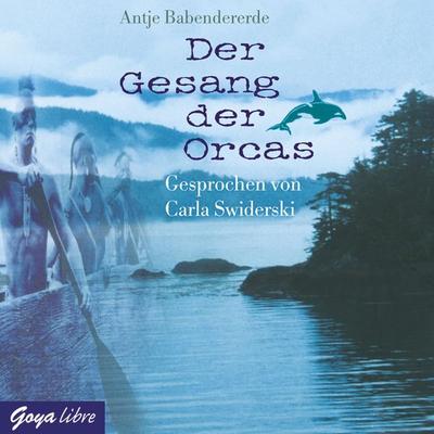 Der Gesang der Orcas - Antje Babendererde, Audio, 4056198010877