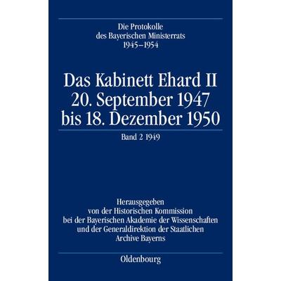 Die Protokolle des Bayerischen Ministerrats 1945-1954 / Das Kabinett Ehard II, Gebundene Ausgabe von Rudolf Morsey,Hermann Rumschöttel,Karl-Ulrich
