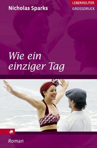 Nicholas Sparks - Wie ein einziger Tag - Preis vom 02.10.2026 23:42:20 h
