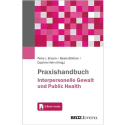Praxishandbuch Interpersonelle Gewalt u, Fachbücher von Petra Brzank, Daphne Hahn, Beate Blättner