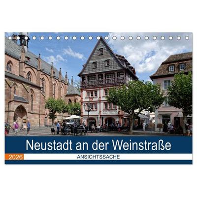 Neustadt an der Weinstraße - Ansichtssache (Tischkalender 2026 DIN A5 quer), CALVENDO Monatskalender