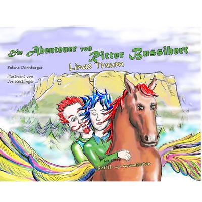 Die Abenteuer von Ritter Bussibert, Taschenbuch von Sabine Dürnberger, Buchschmiede, 978-3-99110-776-7