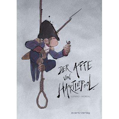 Der Affe von Hartlepool, Taschenbuch von Wilfrid Lupano, Avant-verlag GmbH, 978-3-939080-87-9