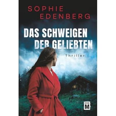Das Schweigen der Geliebten, Taschenbuch von Sophie Edenberg, Edition M