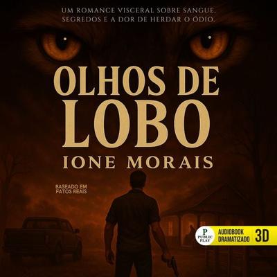 Olhos de Lobo - Ione Morais, Audio, 9786560931121