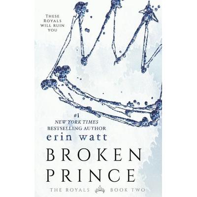 Watt, E: Broken Prince, Taschenbuch von Erin Watt, EverAfter Romance