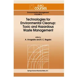 Technologies for Environmental Cleanup: Toxic and Hazardous Waste Management, Fachbücher von A. Avogadro, R. C. Ragaini