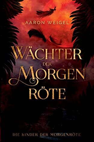 Aaron Weigel - Wächter der Morgenröte: Die Kinder der Morgenröte - Preis vom 09.10.2026 07:28:09 h