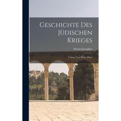 Geschichte Des Jüdischen Krieges, Gebundene Ausgabe von Flavius Josephus, Legare Street Press, 978-1-01-722435-1