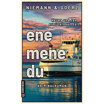 ene, mene, du, Taschenbuch von Anja Goerz,Eric Niemann, Gmeiner-Verlag, 978-3-8392-8097-3