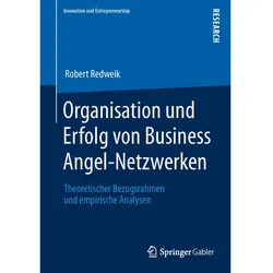 Organisation und Erfolg von Business Angel-Netzwerken, Fachbücher von Robert Redweik