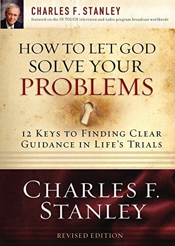 Charles Stanley - How to Let God Solve Your Problems: 12 Keys for Finding Clear Guidance in Life's Trials - Preis vom 19.10.2026 19:33:35 h