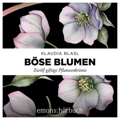 Böse Blumen - Klaudia Blasl, Audio, 9783740826703