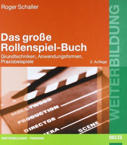 Roger Schaller - Das große Rollenspiel-Buch: Grundtechniken, Anwendungsformen, Praxisbeispiele (Beltz Weiterbildung) - Preis vom 19.10.2026 19:33:35 h