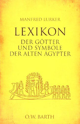 Manfred Lurker - Lexikon der Götter und Symbole der alten Ägypter - Preis vom 04.10.2026 03:51:26 h