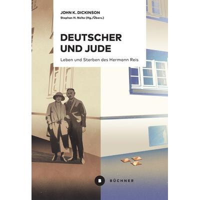 Deutscher und Jude, Taschenbuch von John K. Dickinson, Büchner, 978-3-96317-460-5