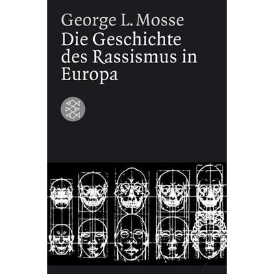 Die Geschichte des Rassismus in Europa, Taschenbuch von George L. Mosse, Fischer Taschenbuch Verlag, 978-3-596-16770-8
