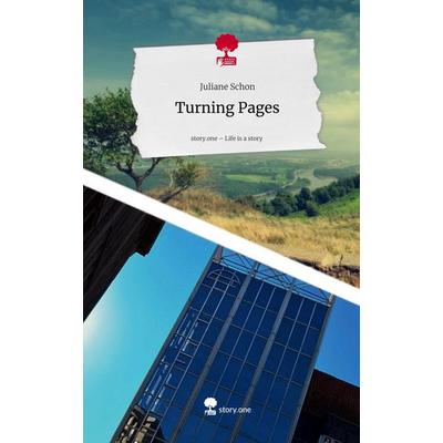 Turning Pages. Life is a Story - story.one, Gebundene Ausgabe von Juliane Schon, Storylution, 978-3-7115-8456-4