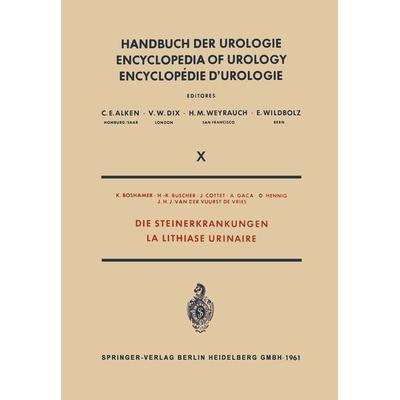 Die Steinerkrankungen / La Lithiase Urinaire, Taschenbuch von K. Boshamer,H. K. Büscher,J. Cottet,A. Gaca,O. Hennig, Springer Berlin,