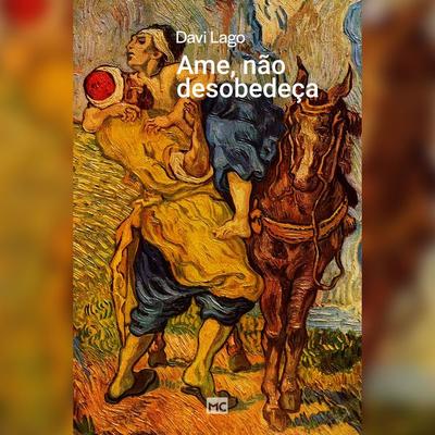 Ame, não desobedeça - Davi Lago, Audio, 4066338900722