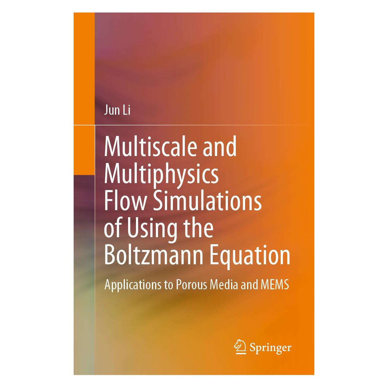 Springer Multiscale and Multiphysics Flow Simulations of Using the Boltzmann Equation (Englisch, Hardcover, Jun Li) (9783030264659)