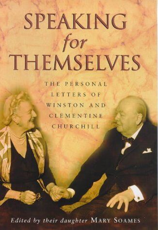 Churchill, Sir Winston S. - Speaking for Themselves: The Personal Letters of Winston and Clementine Churchill - Preis vom 09.10.2026 07:28:09 h