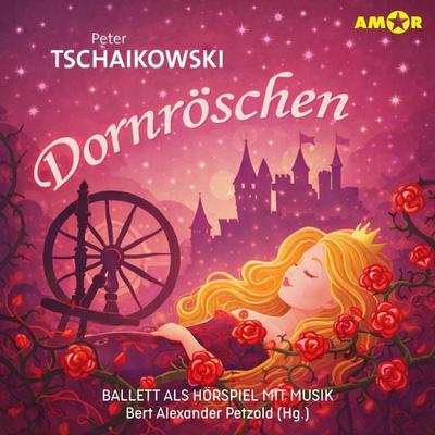 Dornröschen - Peter Iljitsch Tschaikowsky, Audio, 9783692121581