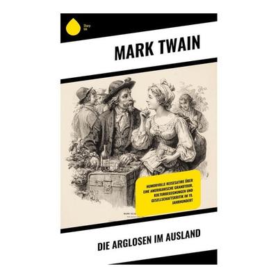 Die Arglosen im Ausland, Taschenbuch von Mark Twain, Copycat, 978-80-283-9178-2