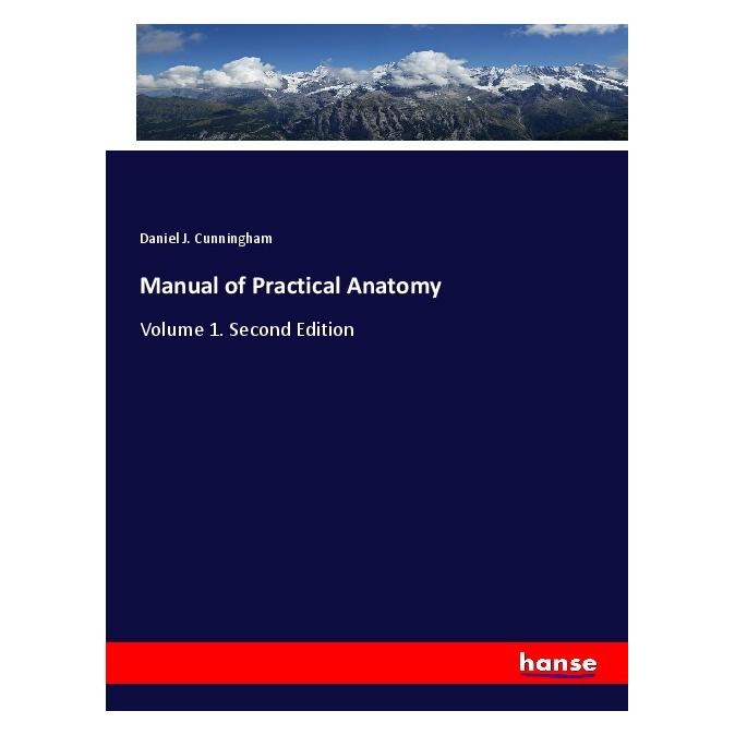 Hansebooks Manual of Practical Anatomy (Englisch, Softcover, Daniel J Cunningham) (55972251)