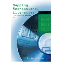 Mapping Recreational Literacies, Fachbücher von Margaret Mackey
